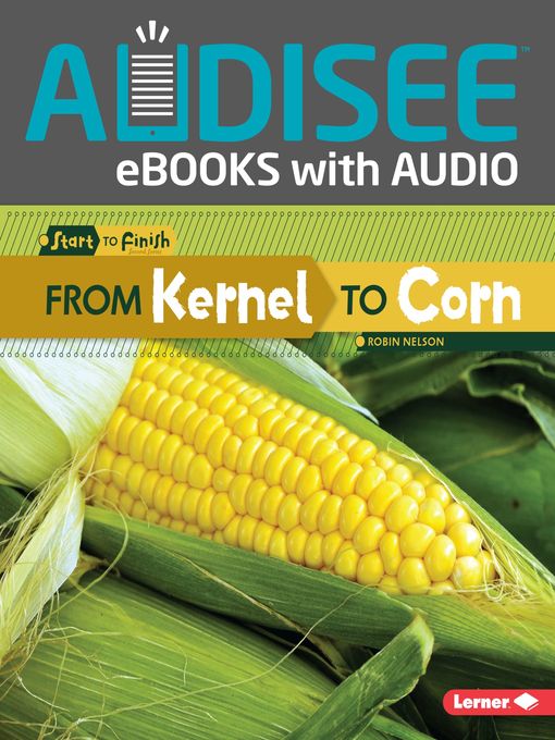 Title details for From Kernel to Corn by Robin Nelson - Available